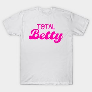 Total Betty T-Shirt